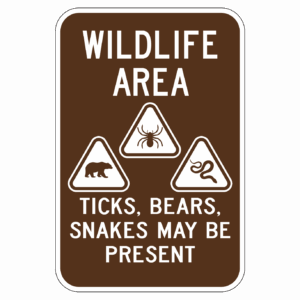 WILDLIFE AREA TICKS BEARS SNAKES MAY BE PRESENT【BSOL07】