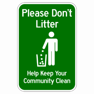 Please Don't Litter Help Keep Your Community Clean【BSOL11】