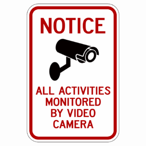 NOTICE ALL ACTIVITIES MONITORED BY VIDEO CAMERA【BSSE05】