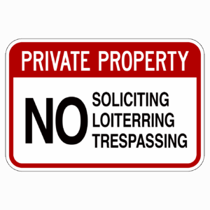 PRIVATE PROPERTY NO SOLICITING LOITERRING TRESPASSING【BSSE16】