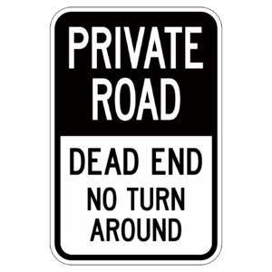 PRIVATE ROAD DEAD END NO TURN AROUND【BSRT01】カラー