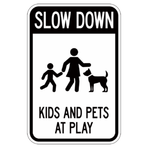 SLOW DOWN KIDS AND PETS AT PLAY【BSSP06】カラー